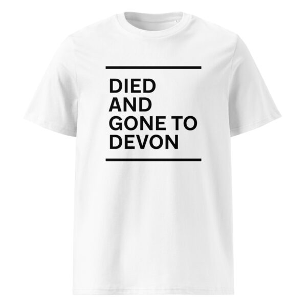 DIED AND GONE TO DEVON (black print) - Unisex organic cotton t-shirt